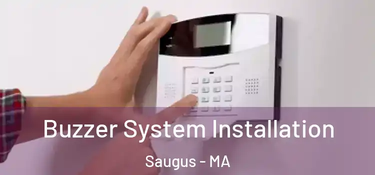 Buzzer System Installation Saugus - MA