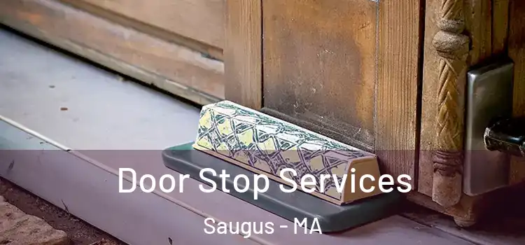 Door Stop Services Saugus - MA