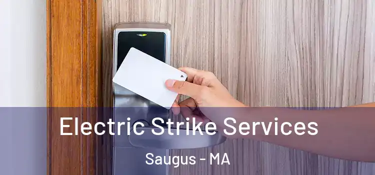 Electric Strike Services Saugus - MA
