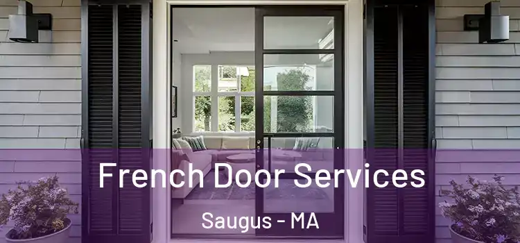 French Door Services Saugus - MA