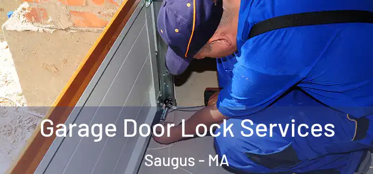 Garage Door Lock Services Saugus - MA