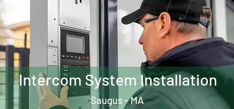 Intercom System Installation Saugus - MA
