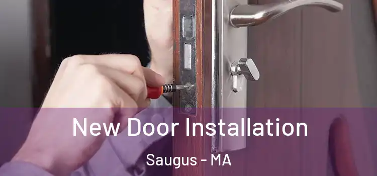 New Door Installation Saugus - MA