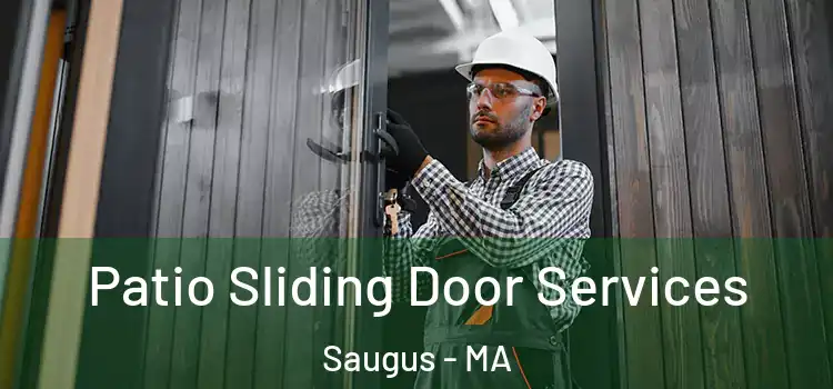 Patio Sliding Door Services Saugus - MA
