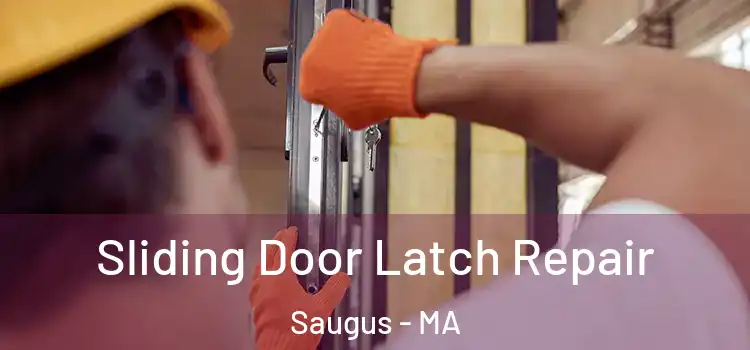 Sliding Door Latch Repair Saugus - MA