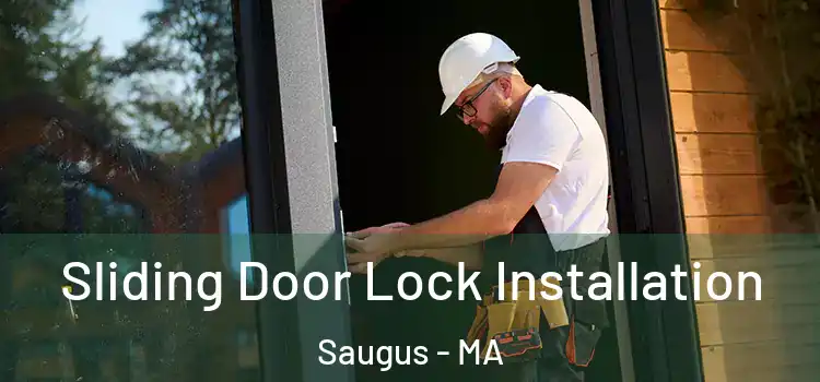 Sliding Door Lock Installation Saugus - MA