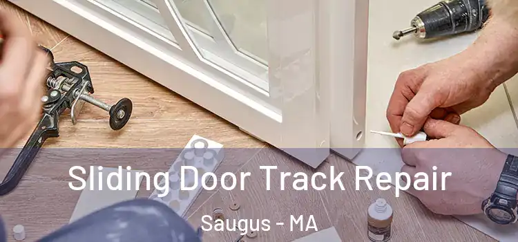 Sliding Door Track Repair Saugus - MA